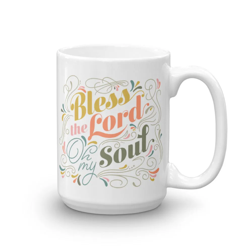 Bless The Lord Oh my Soul Mug