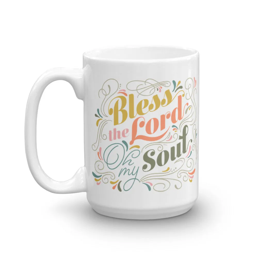 Bless The Lord Oh my Soul Mug