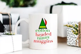 Cotton Headed Ninny Muggins Mug