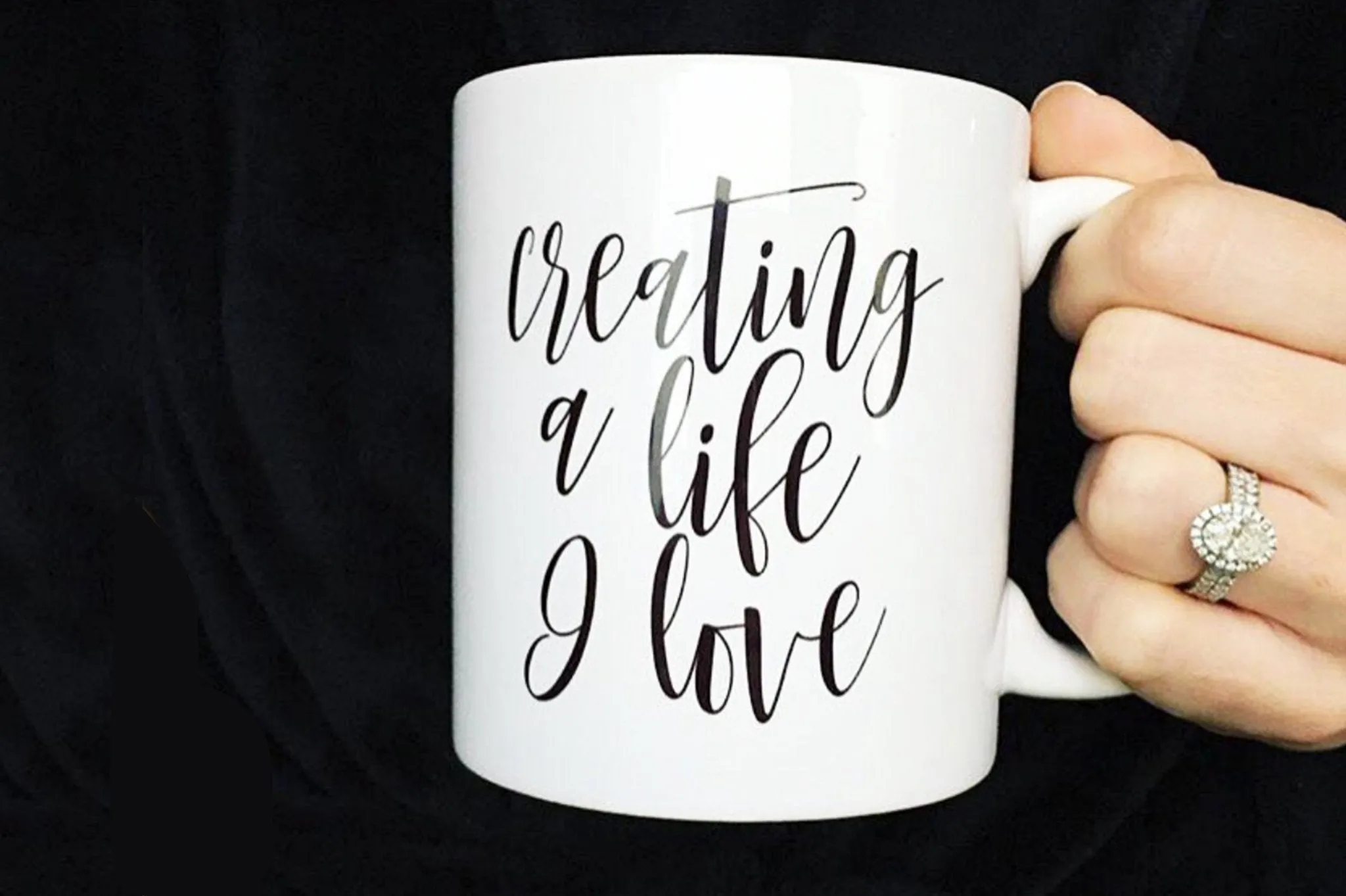 Creating a Life I Love Mug