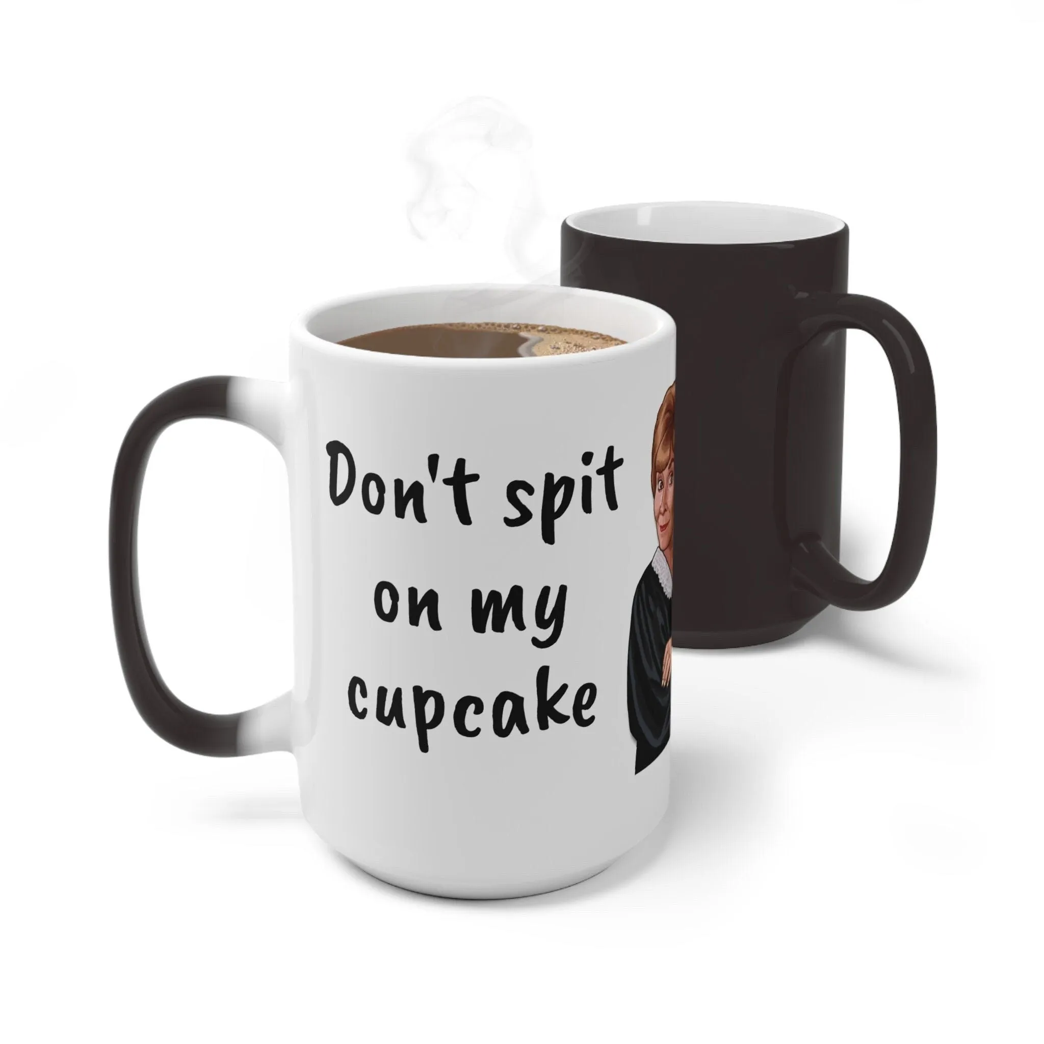 Judge Judy Mug Spit on Cupcake frosting Sarcastic Judge Judy Magic/Normal Mug Gift for Christmas/Thanksgiving/Birthday/Judy Fan/Graduation