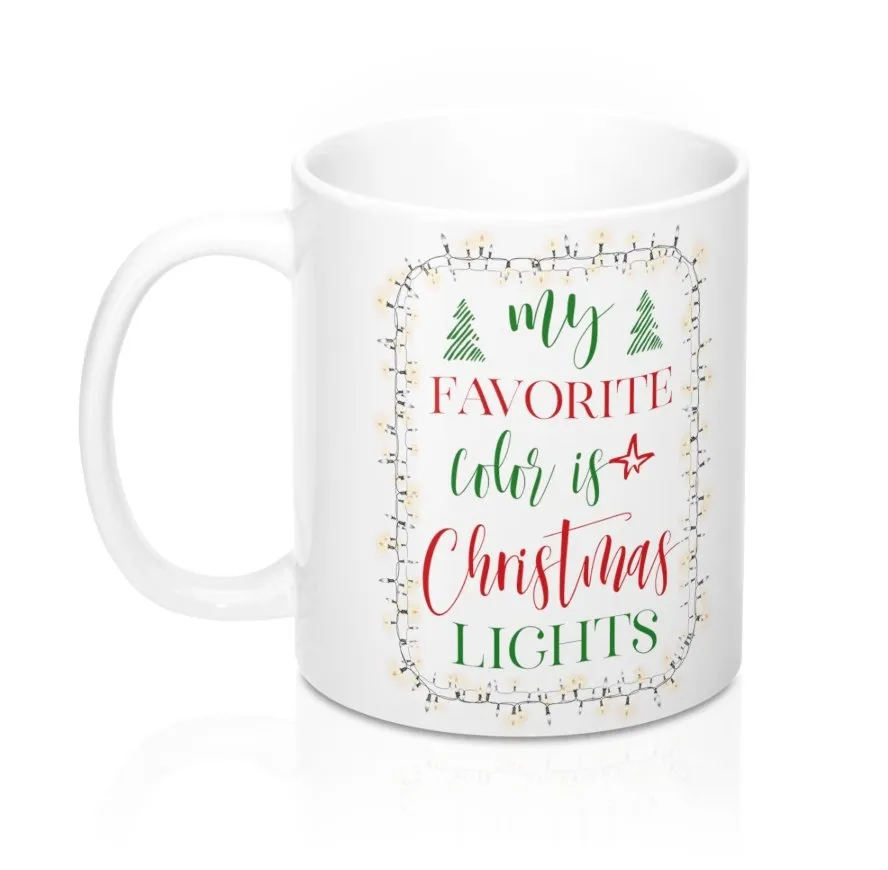 My Favorite Color is Christmas Lights Mug