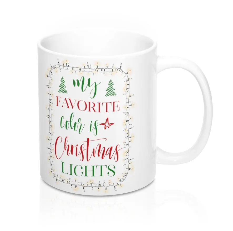 My Favorite Color is Christmas Lights Mug