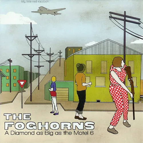 The Foghorns A Diamond as Big as the Motel 6 - compact disc