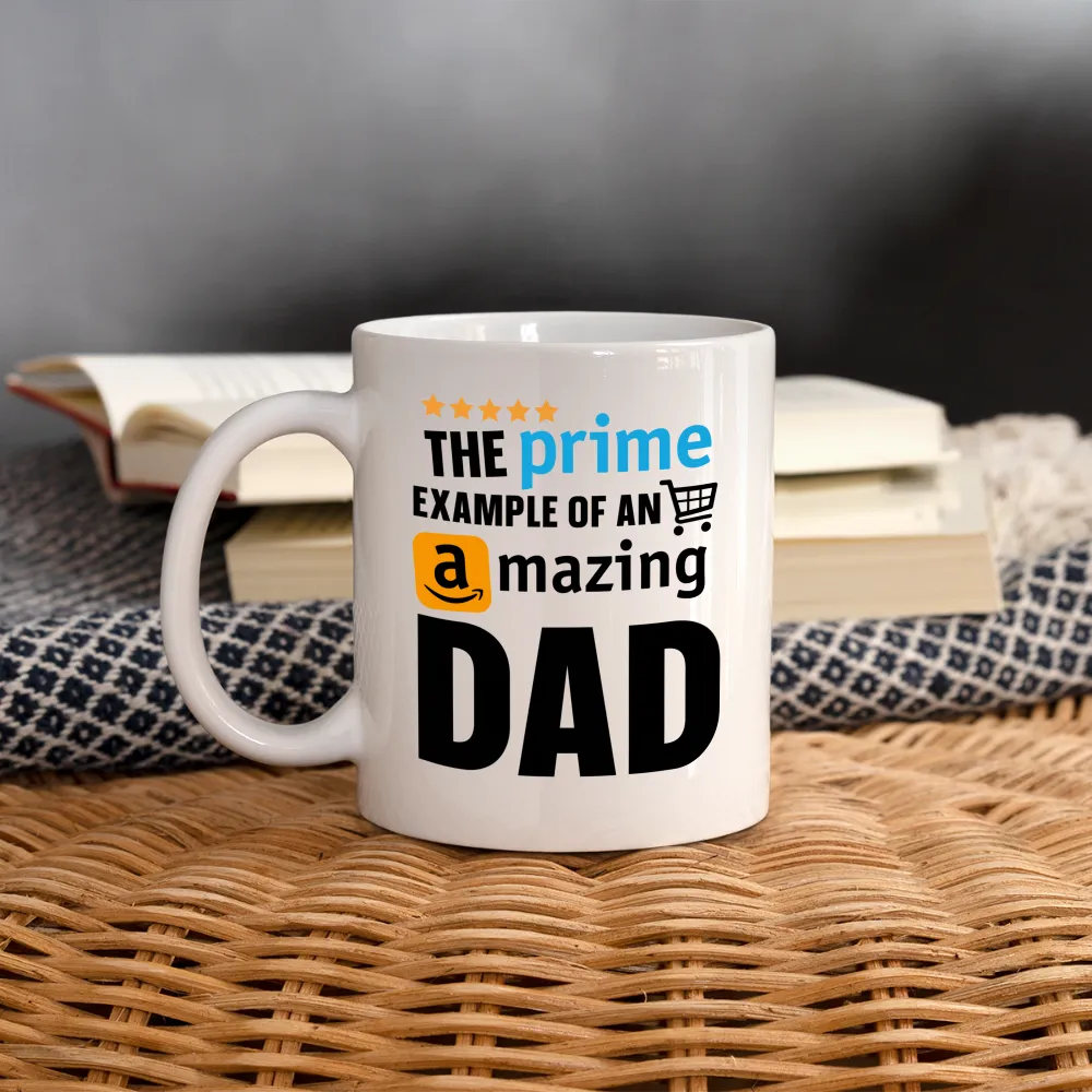 The Prime Example Of An Amazing Dad Coffee Mug