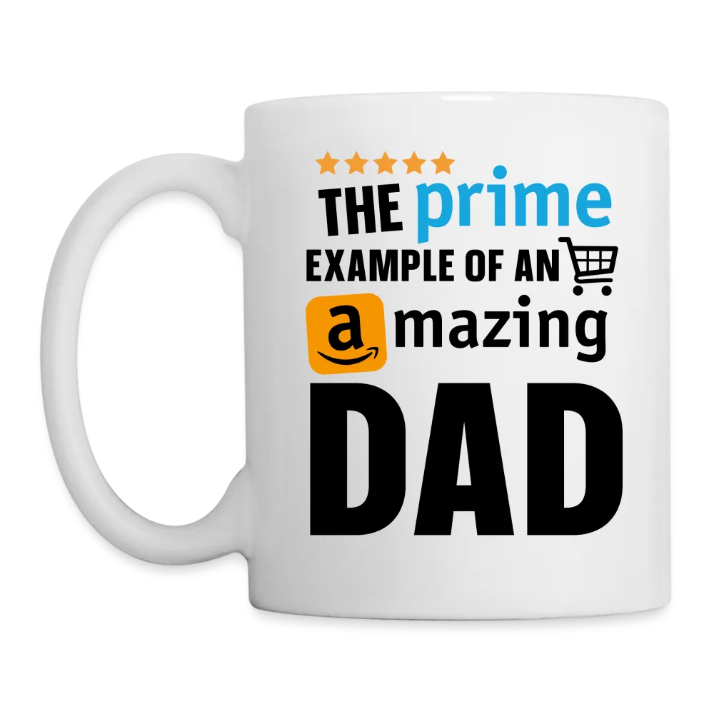 The Prime Example Of An Amazing Dad Coffee Mug