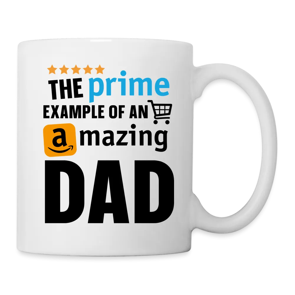 The Prime Example Of An Amazing Dad Coffee Mug